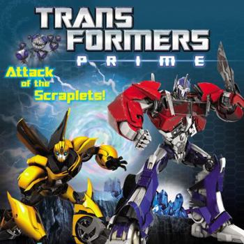 Paperback Transformers Prime: Attack of the Scraplets! Book