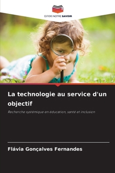 La technologie au service d'un objectif (French Edition)