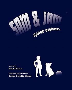 Paperback Sam and Jam - Space Explorers! Book