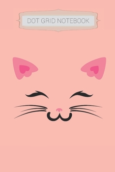 Dot Grid Notebook: Cute Cat Dot Grid Journal Gift Notebook, Dotted Grid Writing Notebook Journal, Pink 6x9 Notebook