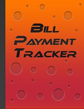 Paperback Bill Payment Tracker: Planner Expense Tracker Monthly Weekly & Daily Bill Budgeting Planner And Organizer Personal or Business Accounting No Book