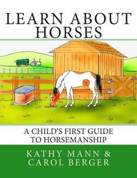 Paperback Learn About Horses: A Child's First Guide to Horsemanship Book