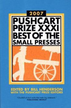 Hardcover Pushcart Prize XXXI: Best of the Small Presses Book