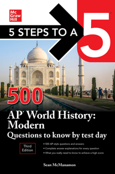 Paperback 5 Steps to a 5: 500 AP World History: Modern Questions to Know by Test Day, Third Edition Book