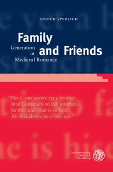 Hardcover Family and Friends: Generation in Medieval Romance Book