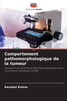 Comportement pathomorphologique de la tumeur: Évaluation de l'activité proliférative et apoptotique dans les tumeurs induites par le NMU