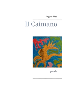 Paperback Il Caimano: Poesia [Italian] Book