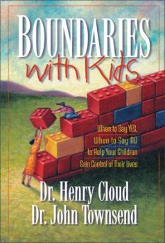 Hardcover Boundaries with Kids: When to Say Yes, When to Say No to Help Your Children Gain Control of Their Lives Book