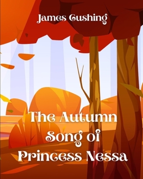 Paperback The Autumn Song of Princess Nessa Book