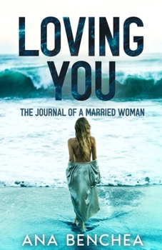 Loving You: The Journal of a Married Woman