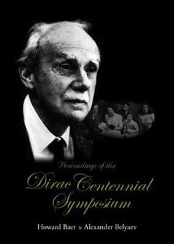 Hardcover Proceedings of the Dirac Centennial Symposium Book