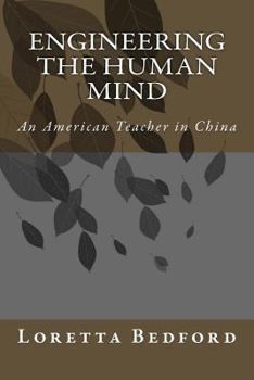 Paperback Engineering the Human Mind: An American Teacher in China Book