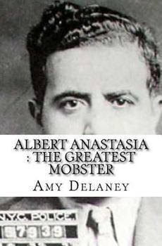 Paperback Albert Anastasia: The Greatest Mobster Book