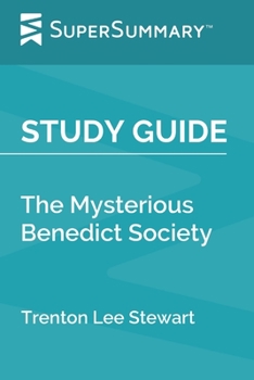 Paperback Study Guide: The Mysterious Benedict Society by Trenton Lee Stewart (SuperSummary) Book