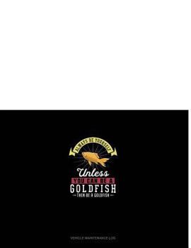 Paperback Always Be Yourself Unless You Can Be a Goldfish Then Be a Goldfish: 6 Columns Columnar Pad Book