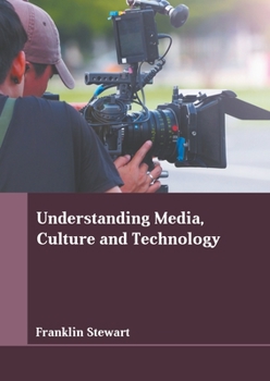 Hardcover Understanding Media, Culture and Technology Book
