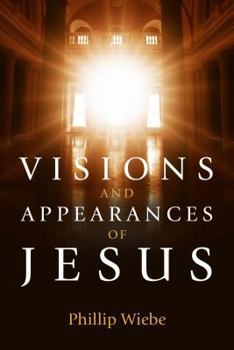 Paperback Visions and Appearances of Jesus Book