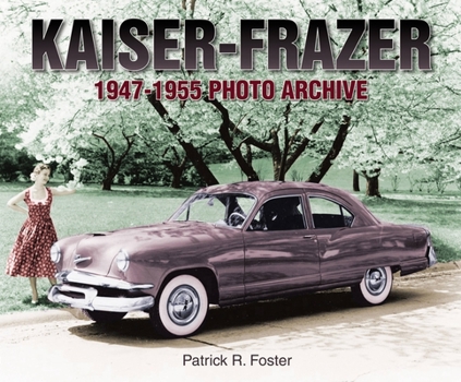 Paperback Kaiser-Frazer 1947-1955 Photo Archive Book