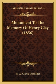 Monument To The Memory Of Henry Clay