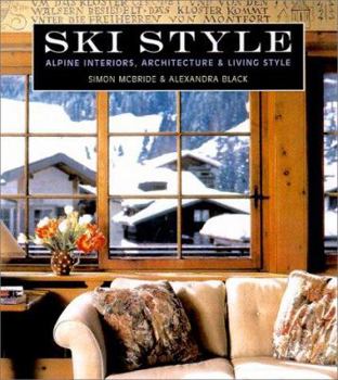 Hardcover Ski Style: Alpine Interiors, Architecture, and Living Style Book