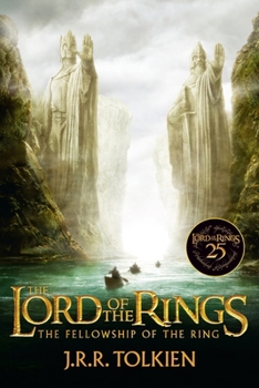 Fellowship of the Ring 25th Anniversary [Movie Tie-In] : Being the First Part of the Lord of the Rings