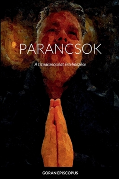 Paperback Parancsok: A tízparancsolat értelmezése [Hungarian] Book