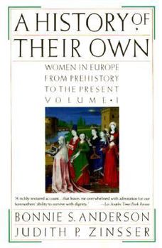 Paperback A History of Their Own: Women in Europe from Prehistory to the Present Book