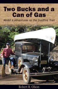 Paperback Two Bucks and a Can of Gas: Model a Adventures on the Gunflint Trail Book