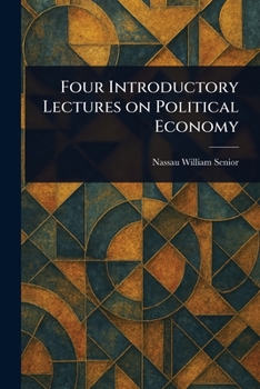 Four Introductory Lectures on Political Economy