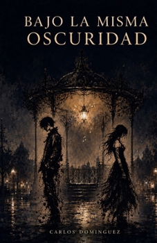 Paperback Bajo La Misma Oscuridad [Spanish] Book