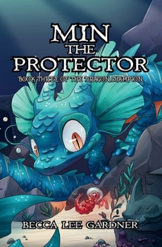 Paperback Min the Protector: The Dragon Champion Book 3 Book