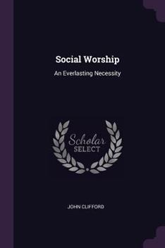 Paperback Social Worship: An Everlasting Necessity Book
