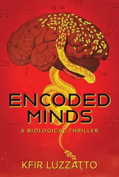Paperback ENCODED MINDS: A BIOLOGICAL THRILLER Book
