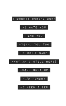 Thoughts During Work: Blank Lined Journal (office gifts)