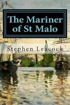 The Mariner of St. Malo : A Chronicle of the Voyages of Jacques Cartier - Book #2 of the Chronicles of Canada