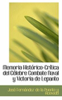 Paperback Memoria Hista3rico-Crastica del Caclebre Combate Naval y Victoria de Lepanto Book