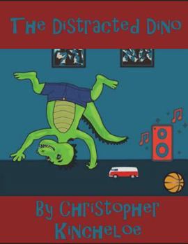 Paperback The Distracted Dino: Perfect for Young Children Book