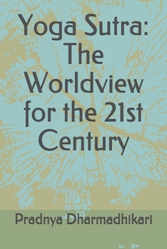 Paperback Yoga Sutra: The Worldview for the 21st Century Book