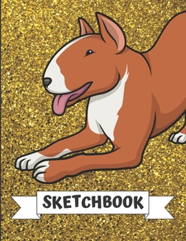Sketchbook: Brown White Bull Terrier Dog Cover Design with Glitter Printed Notebook and Journal. Perfect Doodling, Sketching and Writing Book for Kids and Adult of All Ages.