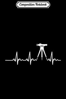 Paperback Composition Notebook: My Heartbeat Is Tripod Survey Funny Land Surveyor Journal/Notebook Blank Lined Ruled 6x9 100 Pages Book