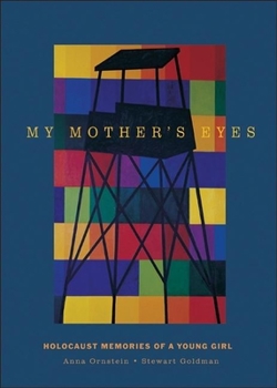 Hardcover My Mother's Eyes: Holocaust Memories of a Young Girl Book