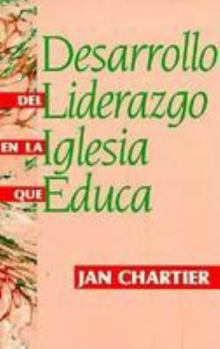 Paperback Desarrollo del Liderazgo en la Iglesia Que Educa [Spanish] Book