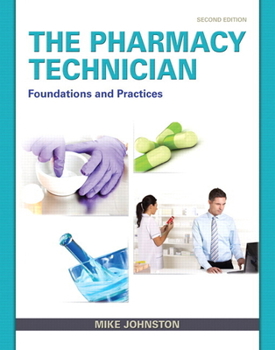 Paperback The Pharmacy Technician: Foundations and Practice Book