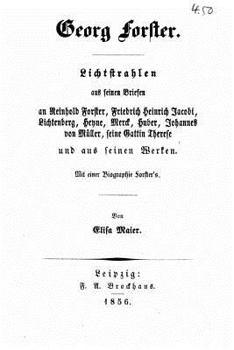 Paperback Lichtstrahlen aus seinen Briefen an Reinhold Forster, Friedrich Heinrich Jacobi, Lichtenberg, Heyne, Merck, Huber, Johannes von Müller, seine Gattin T [German] Book