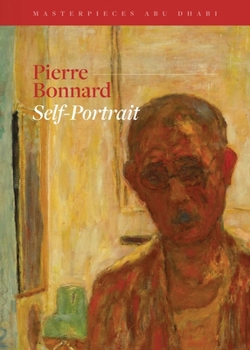 Pierre Bonnard, Self-Portrait: Masterpieces of Abu Dhabi