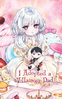 Paperback I Adopted a Villainous Dad Vol. 1 (novel) Book