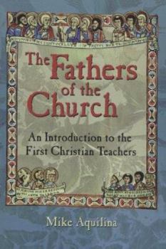 Paperback Fathers of the Church: An Introduction Fo the First Christian Teachers Book