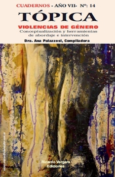 Tópica 14: Violencias de género. Conceptualización y herramientas de abordaje e intervención (Spanish Edition)