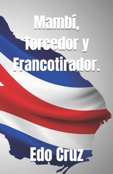 Paperback Mambí, Torcedor y Francotirador. [Spanish] Book