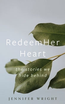 Paperback RedeemHer Heart: The stories we hide behind Book